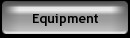 Equipment